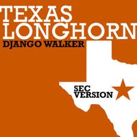 Django Walker - Texas Longhorn (Sec Version)