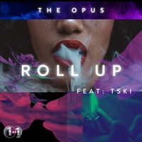 The Opus - Roll Up (Explicit)