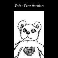 Emilie - I Love Your Heart