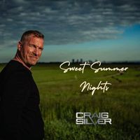 Craig Silver - Sweet Summer Nights