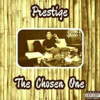Prestige - The Chosen One (Explicit)