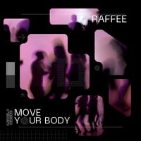 Raffee - Move Your Body
