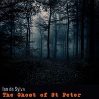 Ian de Sylva - The Ghost of St Peter