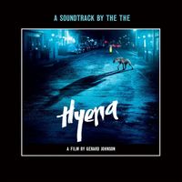 The The - Hyena (A Soundtrack by THE THE)