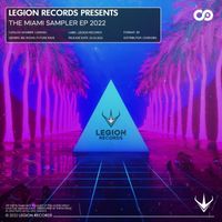 LGNR - Legion Records Presents the Miami Sampler 2022