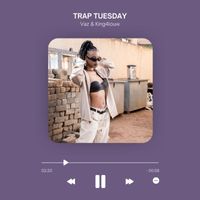 vaz - Trap Tuesday (Explicit)