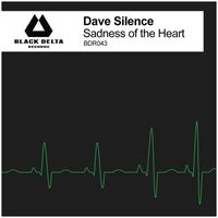 Dave Silence - Sadness of the heart