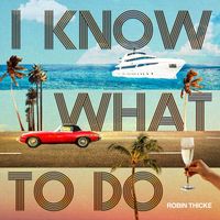 Robin Thicke - I Know What To Do
