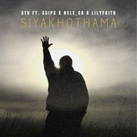 Stu & Beast Viking - Siyakhothama (feat. Ssips, Nele_SA & LilyFaith)