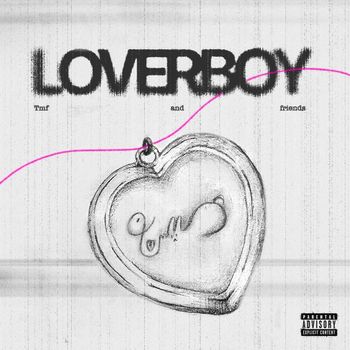 Tmf - LOVERBOY (Explicit)
