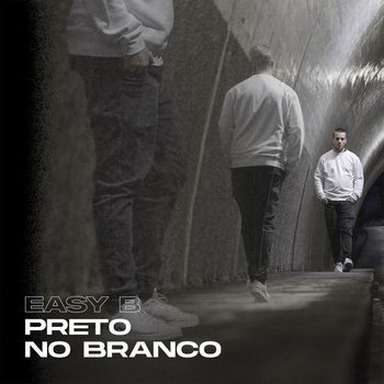 Easy B - Preto No Branco (Explicit)