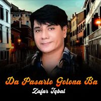 Zafar Iqbal - Da Pasarlo Golona Ba