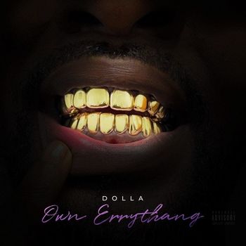 Dolla - OWN ERRYTHANG (Explicit)