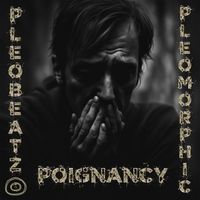 Pleomorphic - Poignancy
