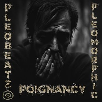 Pleomorphic - Poignancy