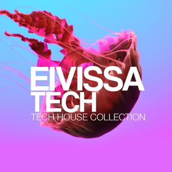 Various Artists - Eivissa Tech Session