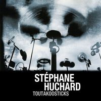 Stéphane Huchard - Toutakoosticks