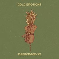 Mafiandan6ixx - Cold Emotions (Explicit)