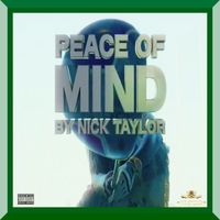 Nick Taylor - PEACE OF MIND (Explicit)