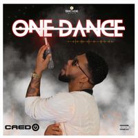 Credo - One Dance (Explicit)