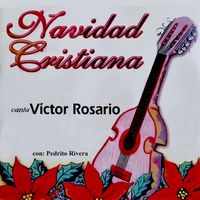Victor Rosario - Navidad Cristiana