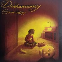 Disharmony - Short Story