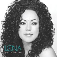 Ilona - Aquí y Ahora