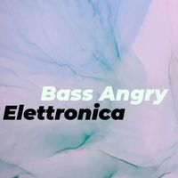 Elettronica - Bass Angry