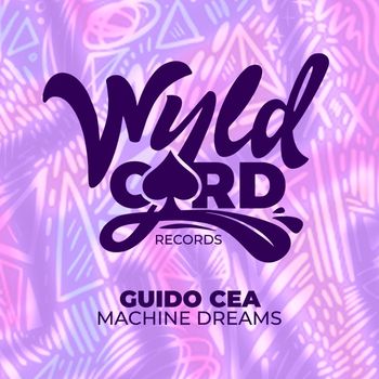 Guido Cea - Machine Dreams