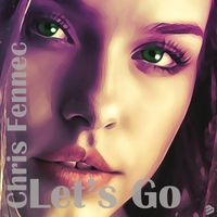 Chris Fennec - Let's Go