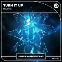 Distrix - Turn It Up (Extended Mix)