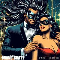 Anand Bhatt - Carte Blanche