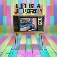 Zephyr - LIFE IS A JOURNEY