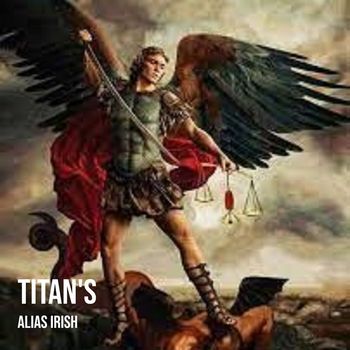 Alias Irish - Titan's (Explicit)