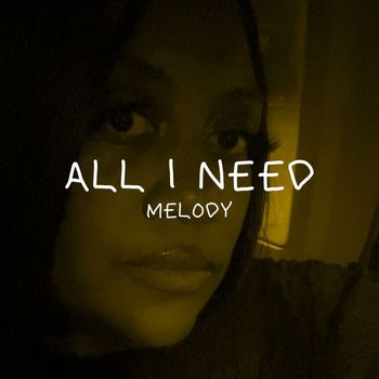 Melody - All I Need