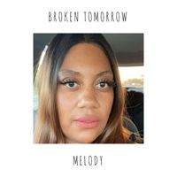 Melody - Broken Tomorrow