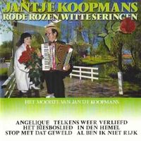 Jantje Koopmans - Rode Rozen, Witte Seringen