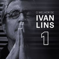Ivan Lins - O Melhor de Ivan Lins Vol. 1