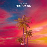 Will Knight - Here For You