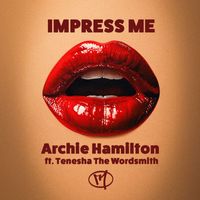 Archie Hamilton - Impress Me