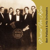 Ben Pollack & His Orchestra - Waitin' For Katie