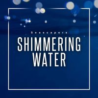 Seascapers - Shimmering Water