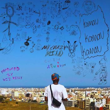 kamau - MY CRAZY MIND (Explicit)