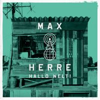 Max Herre - Hallo Welt!