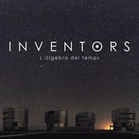 Inventors - L'Àlgebra del Temps