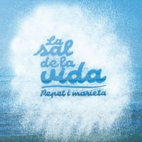 Pepet I Marieta - La Sal de la Vida