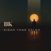 DK - Kisah Yang Salah