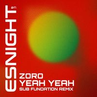 Zoro - Yeah Yeah (Sub Fundation Remix)