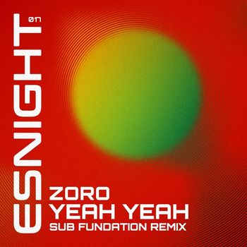 Zoro - Yeah Yeah (Sub Fundation Remix)