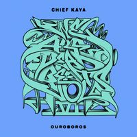 Chief Kaya - Ouroboros